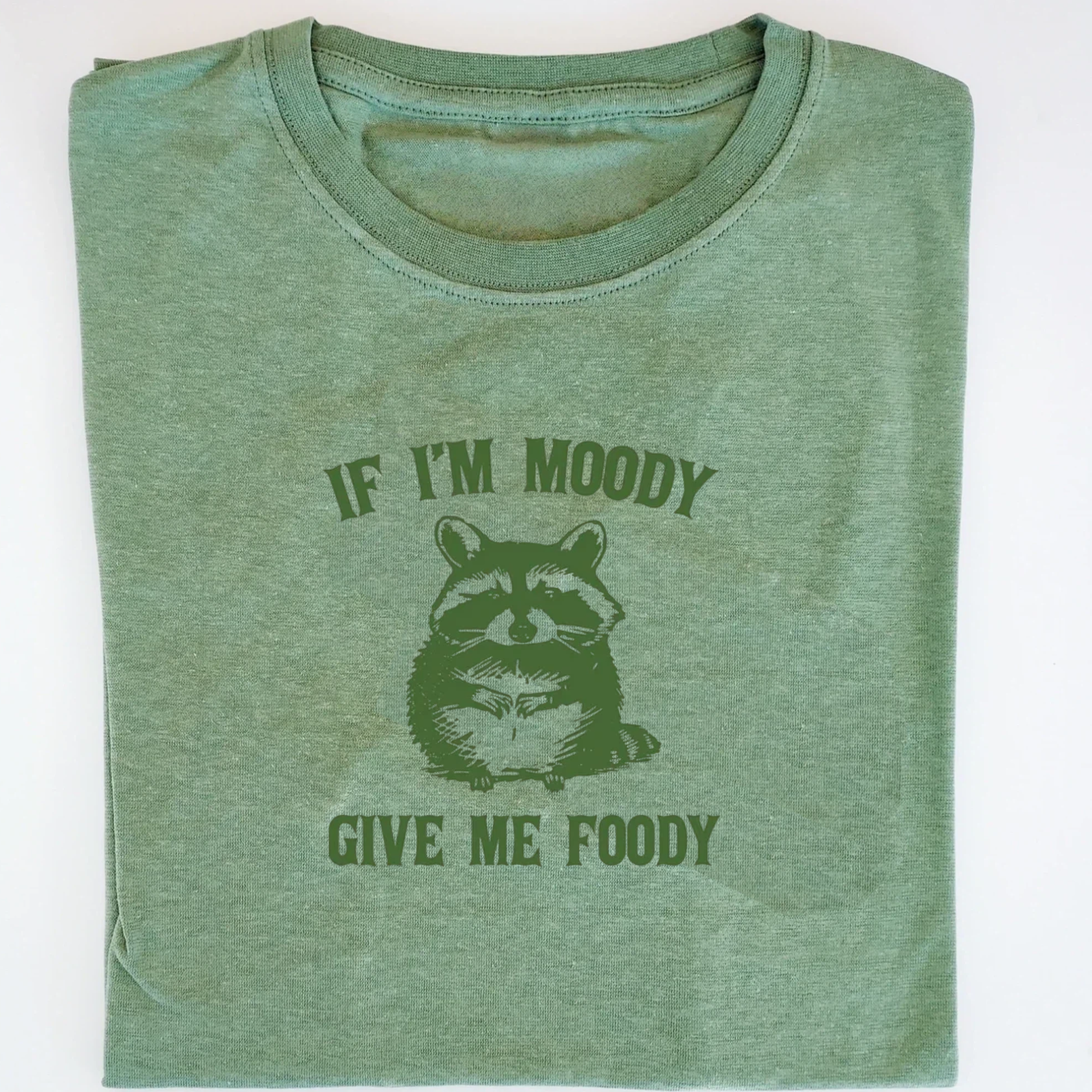 If I'm Moody Give Me Foody T-Shirt