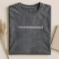 Overstimulated Retro Shirt