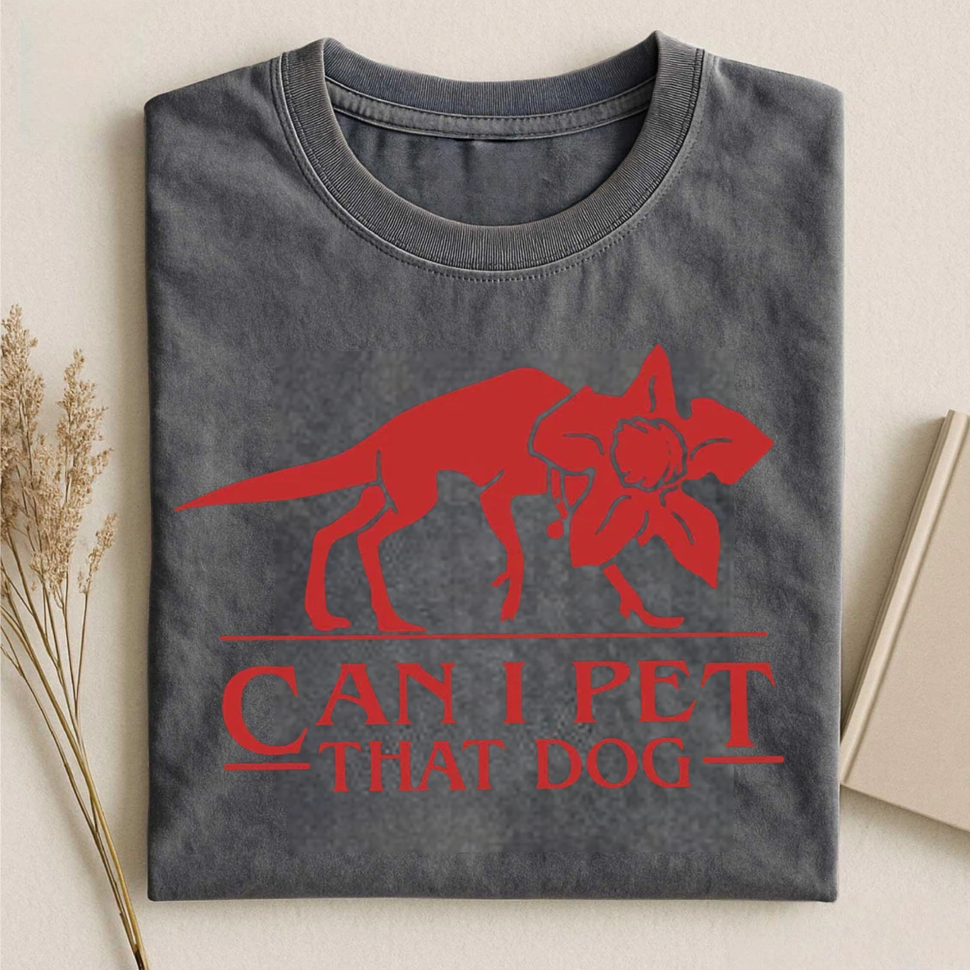 Can I Pet That Dog Demogorgon Devil T-Shirt 