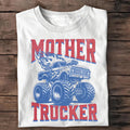 Mother Trucker T-Shirt
