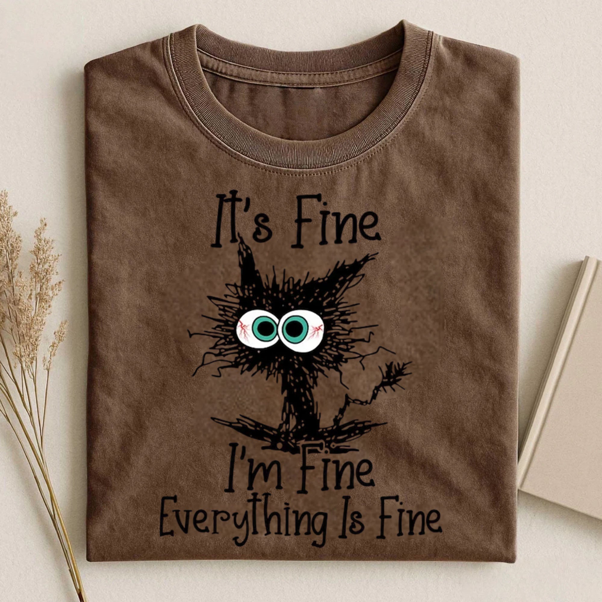 It's Fine I'm Fine Everything Is Fine T-Shirt