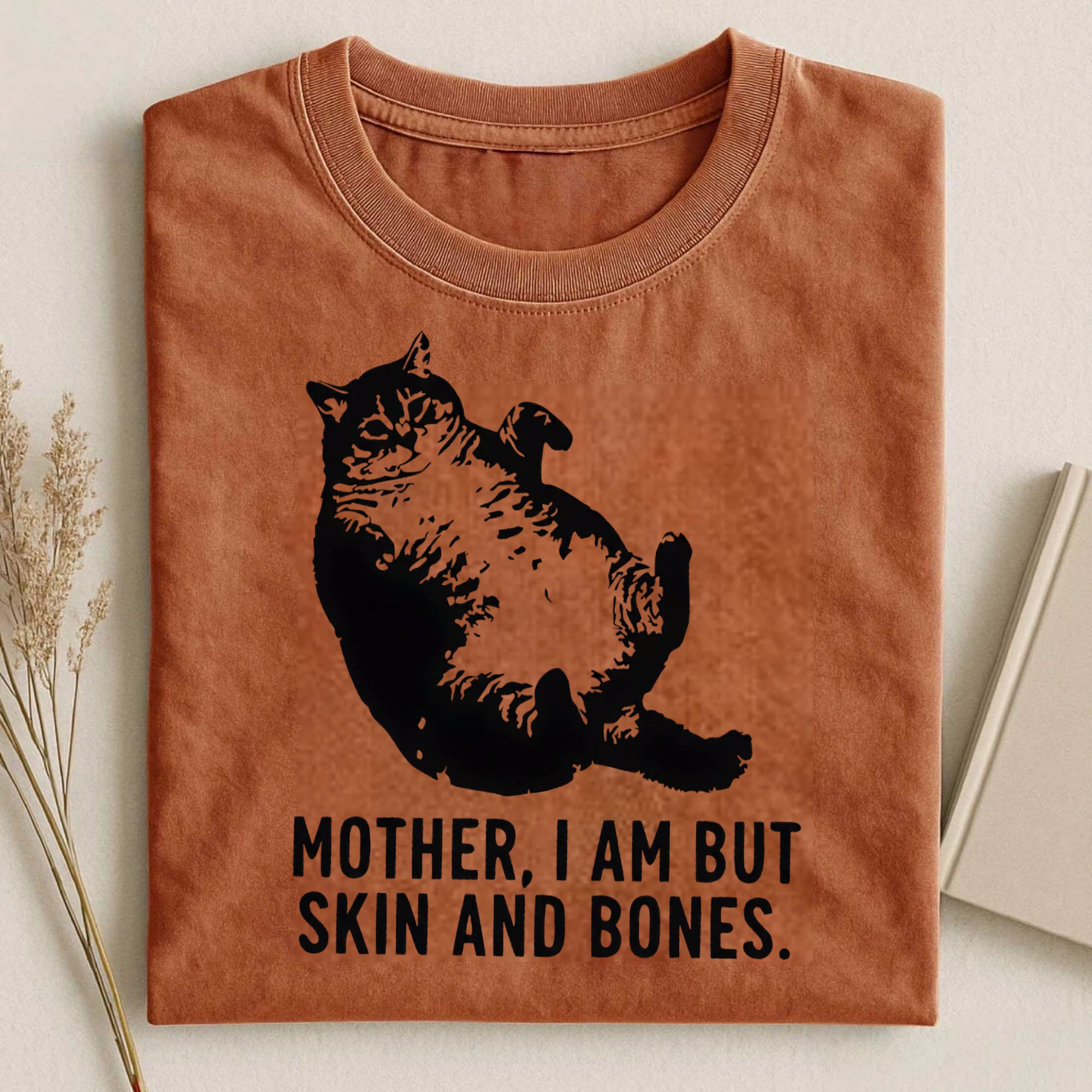 Mother I Am But Skin And Bones Cat Shirt