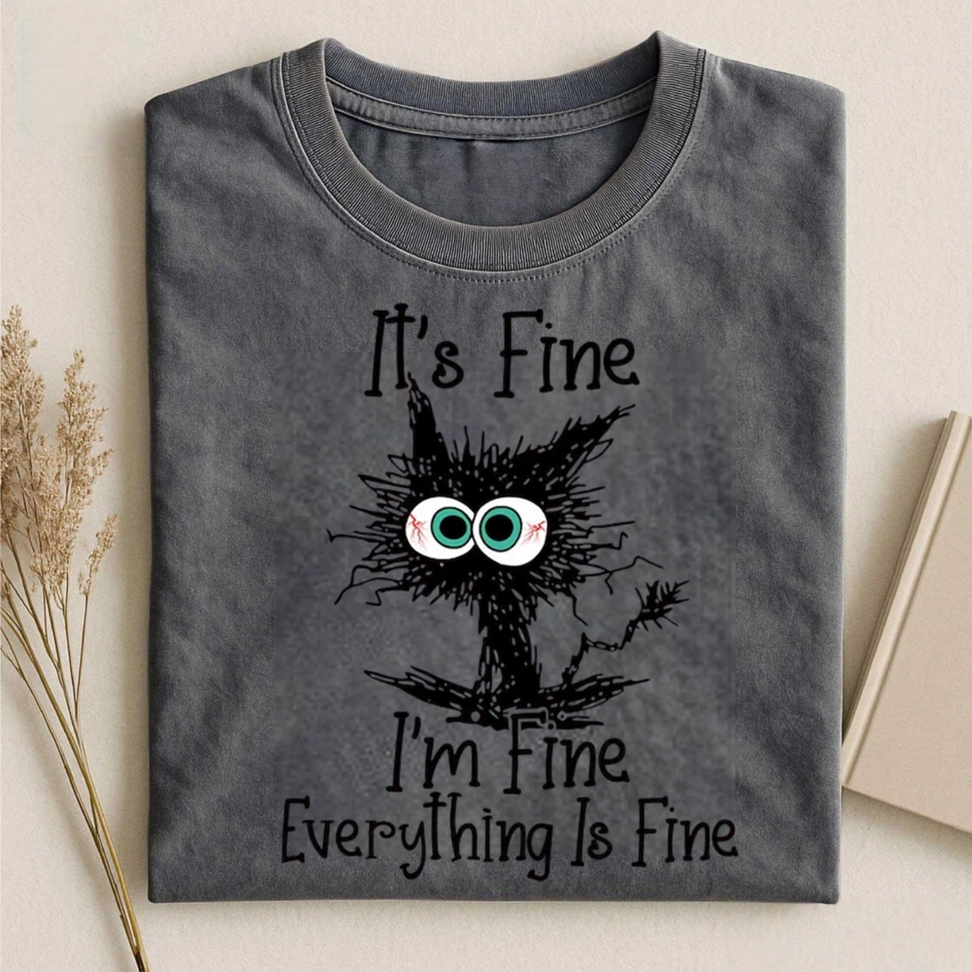 It's Fine I'm Fine Everything Is Fine T-Shirt