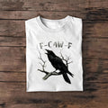 F-Caw-F black crow T-shirt