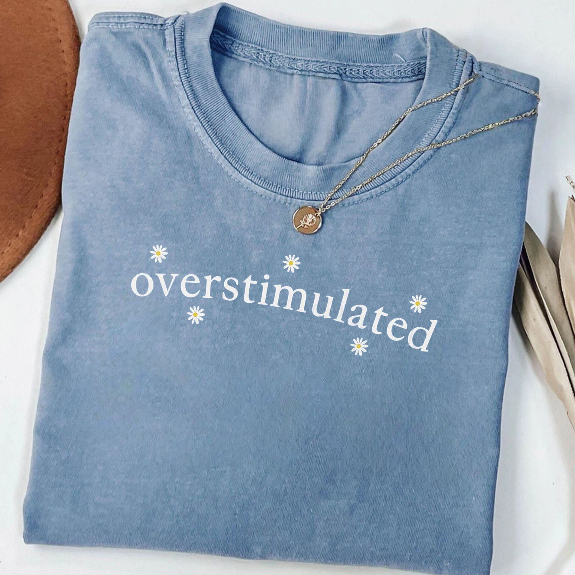 Overstimulated Tshirt