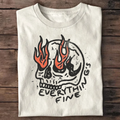 Everything is Fine Unisex T-shirt