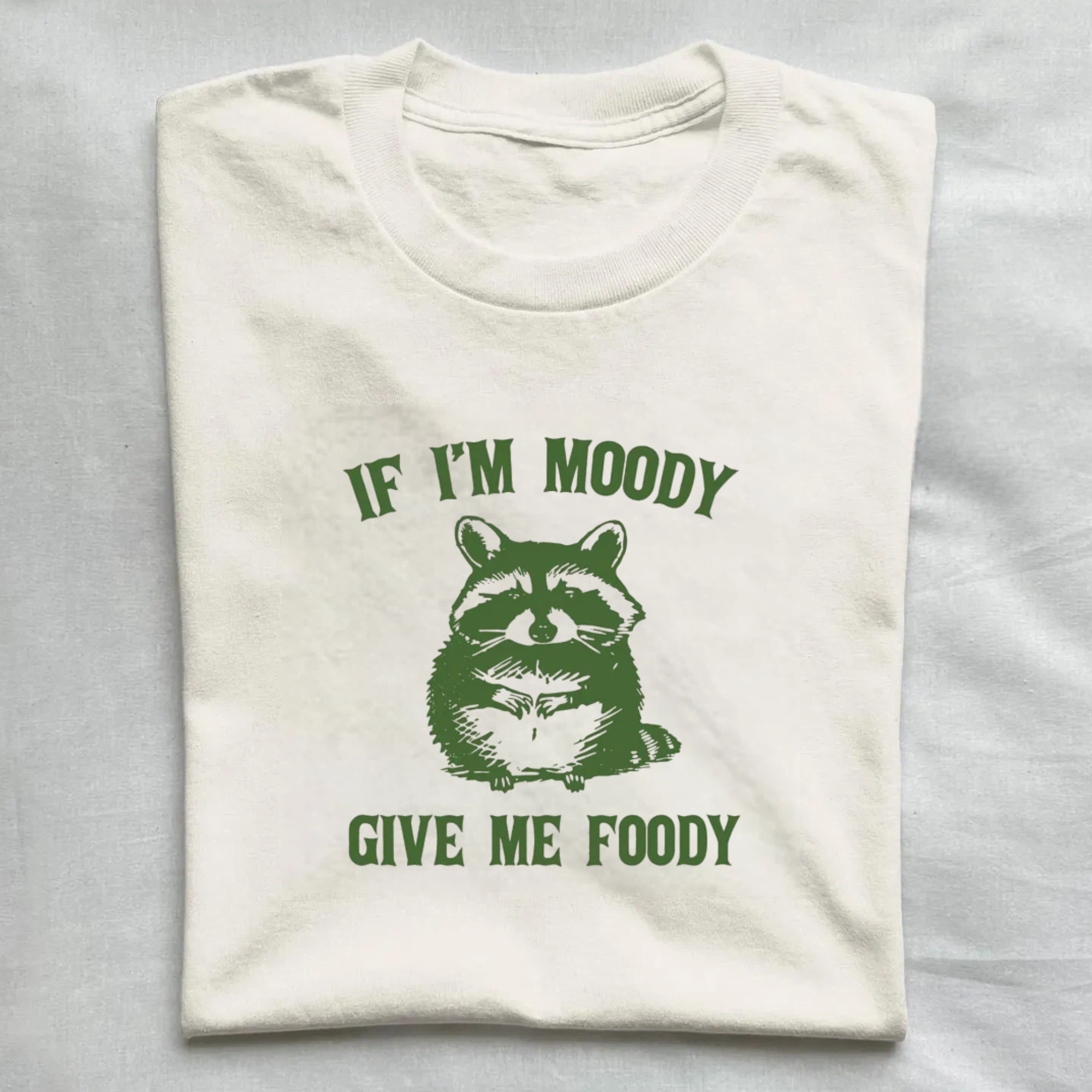 If I'm Moody Give Me Foody T-Shirt