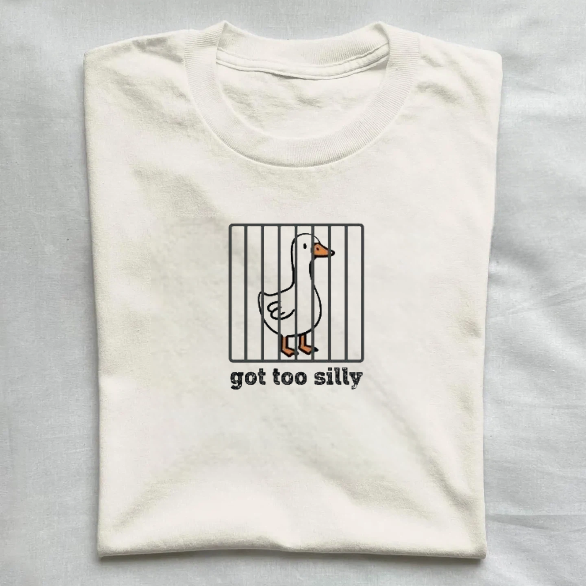 Got Too Silly T-Shirt
