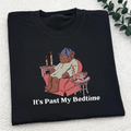 It's Past My Bedtime T-Shirt