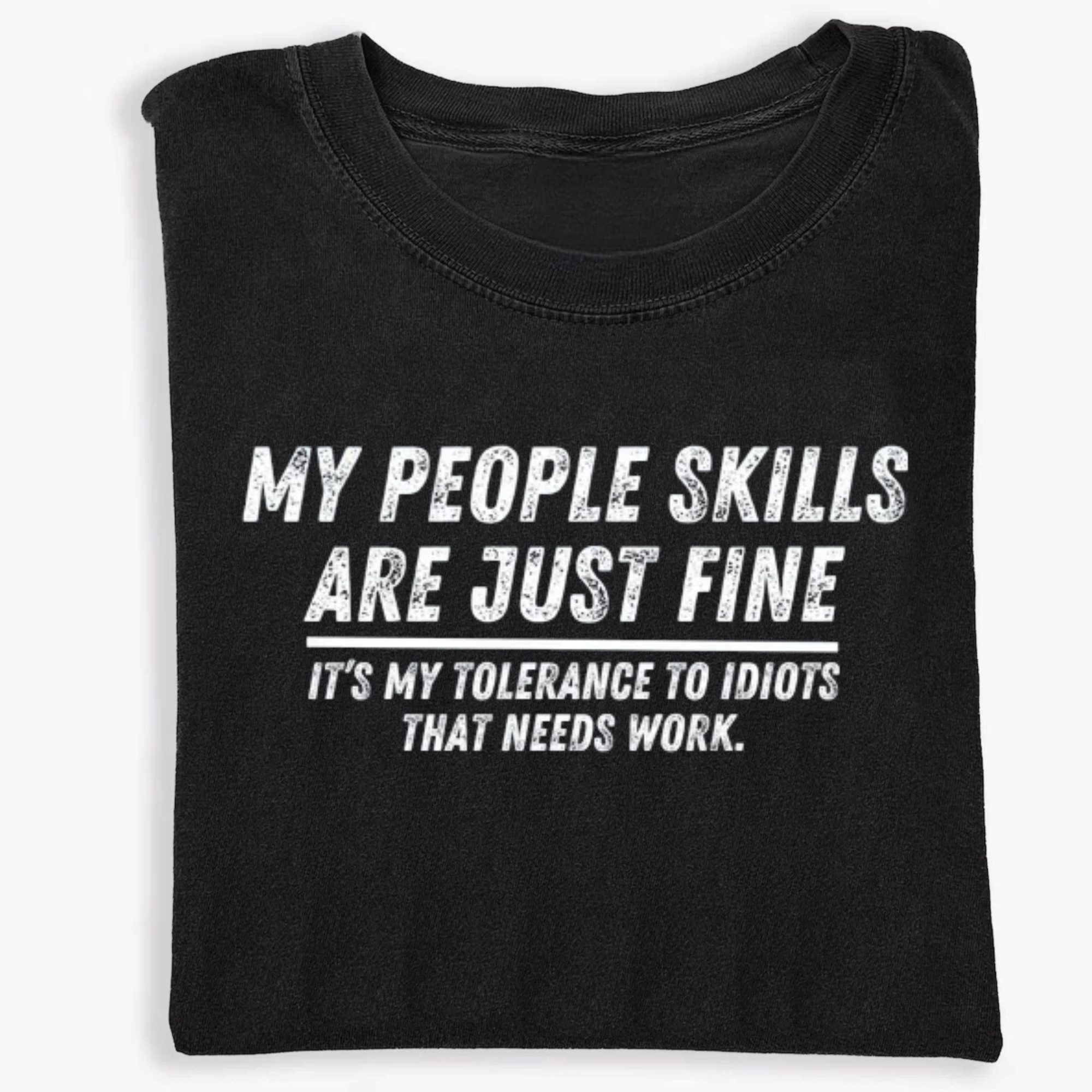 My People Skills Are Fine T-Shirt
