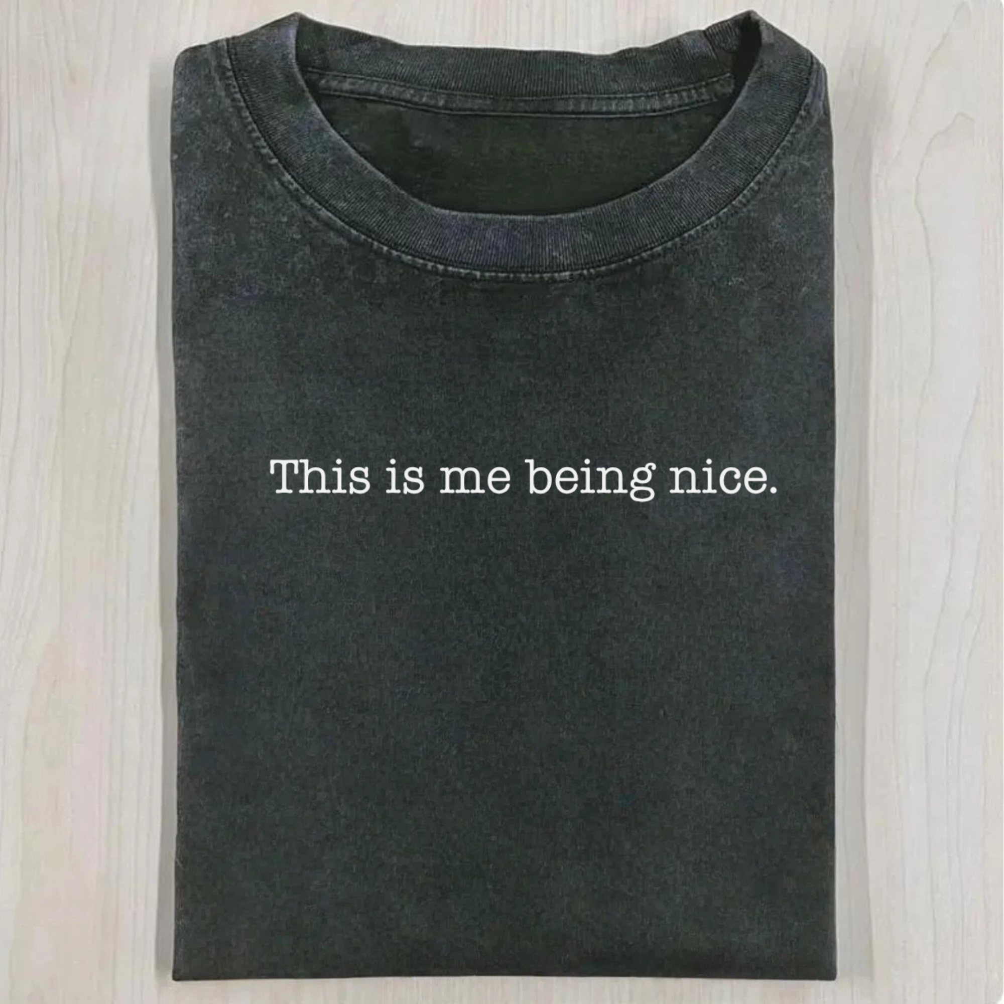 This Is Me Being Nice T-shirt