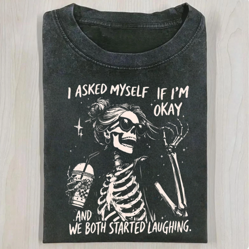 I Asked Myself If I'm Okay T-Shirt