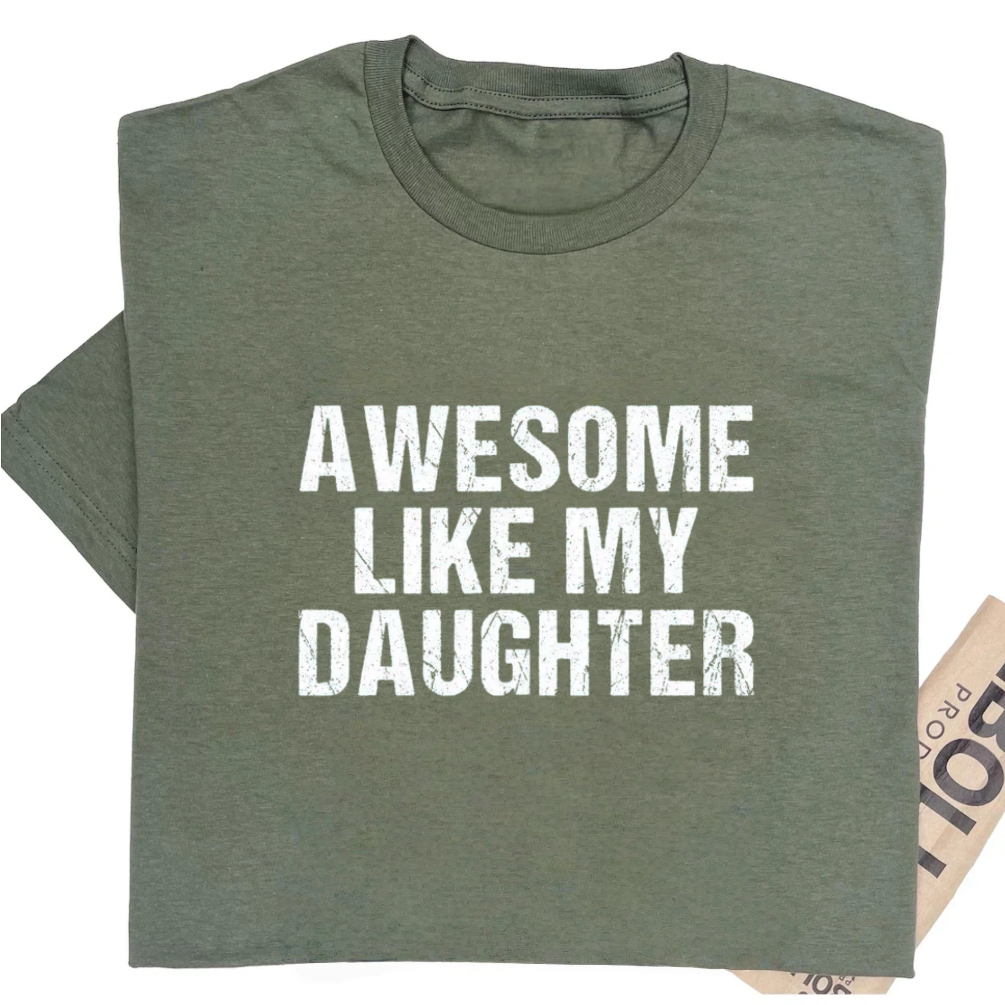 Awesome Like My Daughter Trendy Shirt