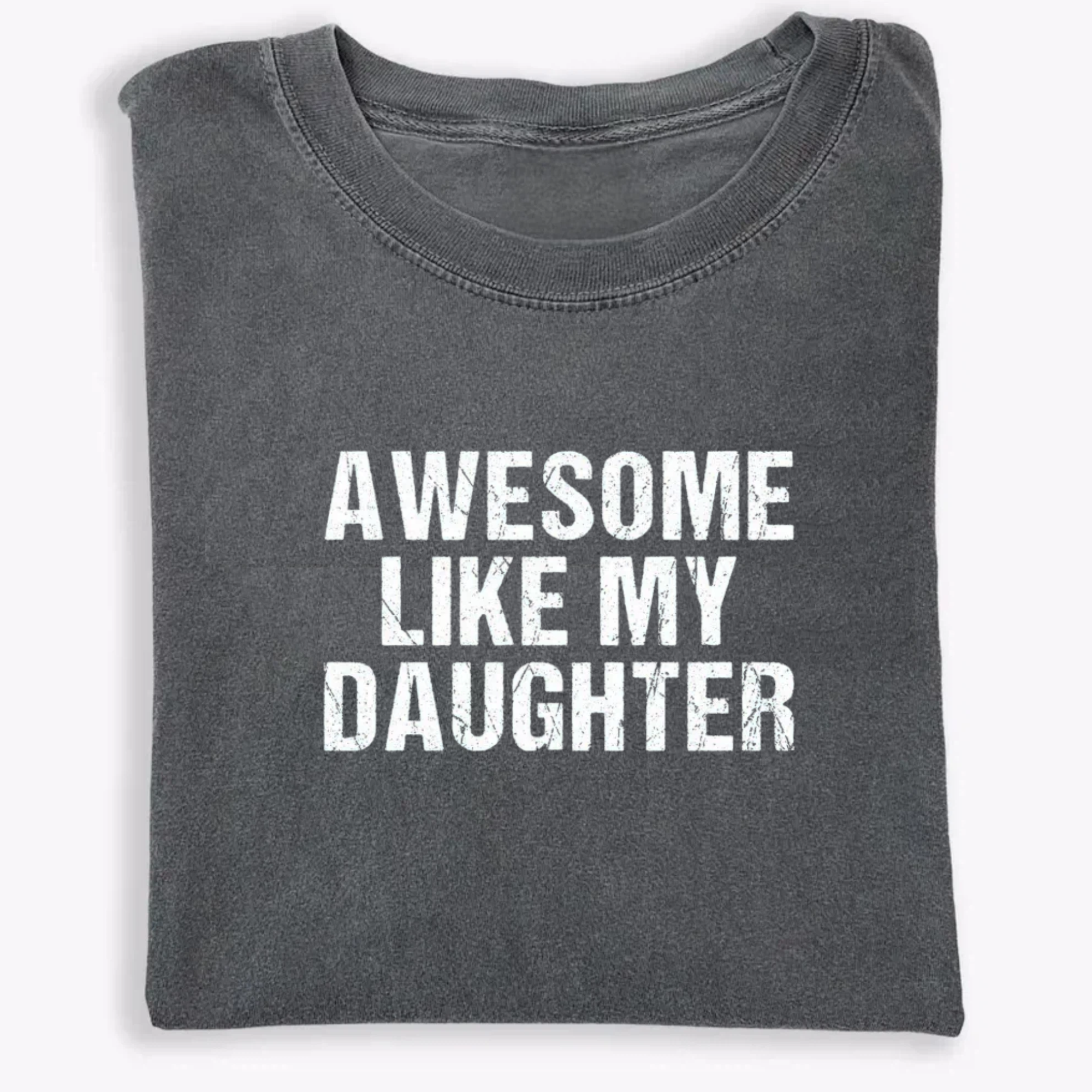 Awesome Like My Daughter Trendy Shirt