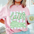 Later Gator T-shirt