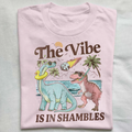 The Vibe Is In Shambles T-shirt