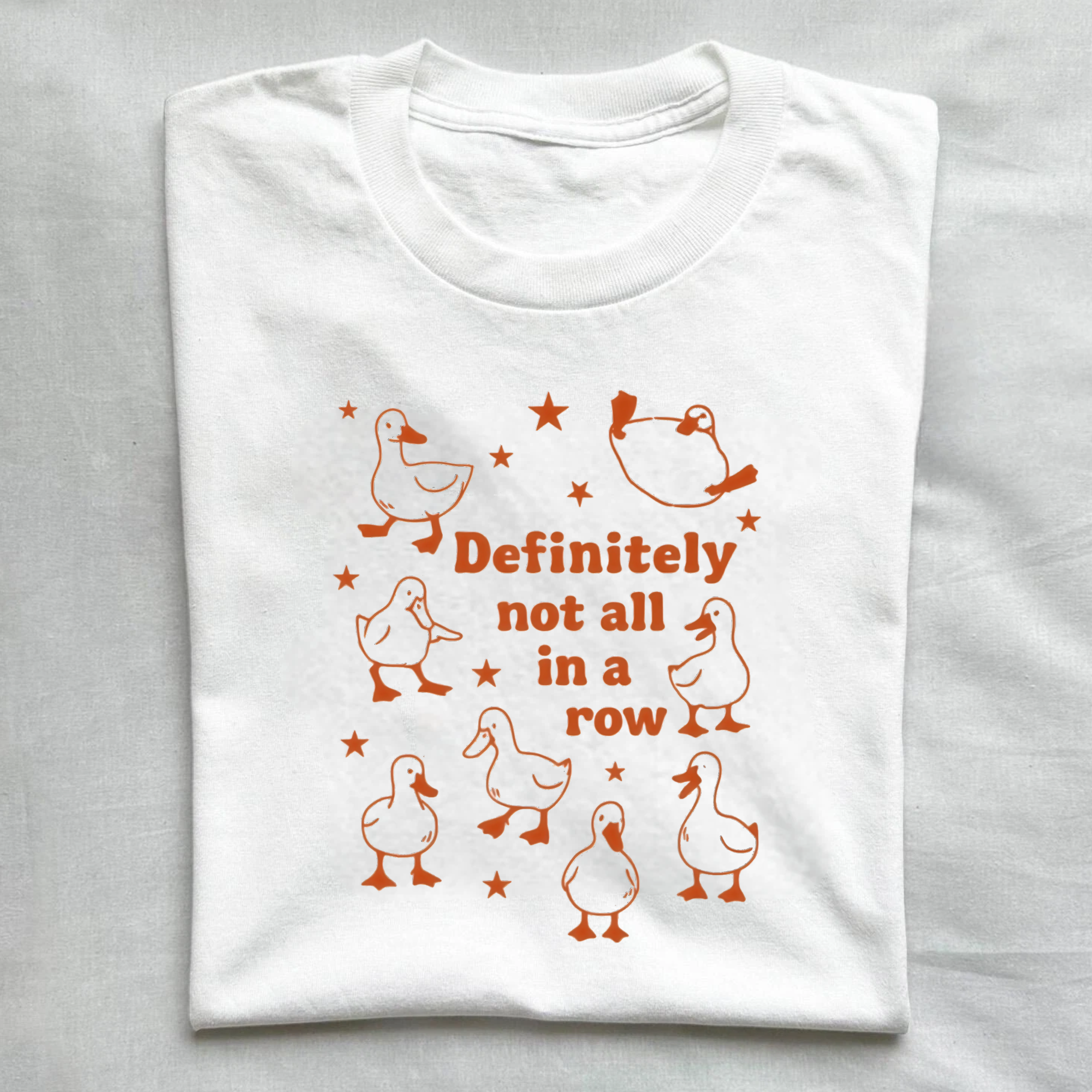 Definitely not all in a row T-shirt