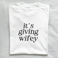 Its Giving Wifey T-Shirt