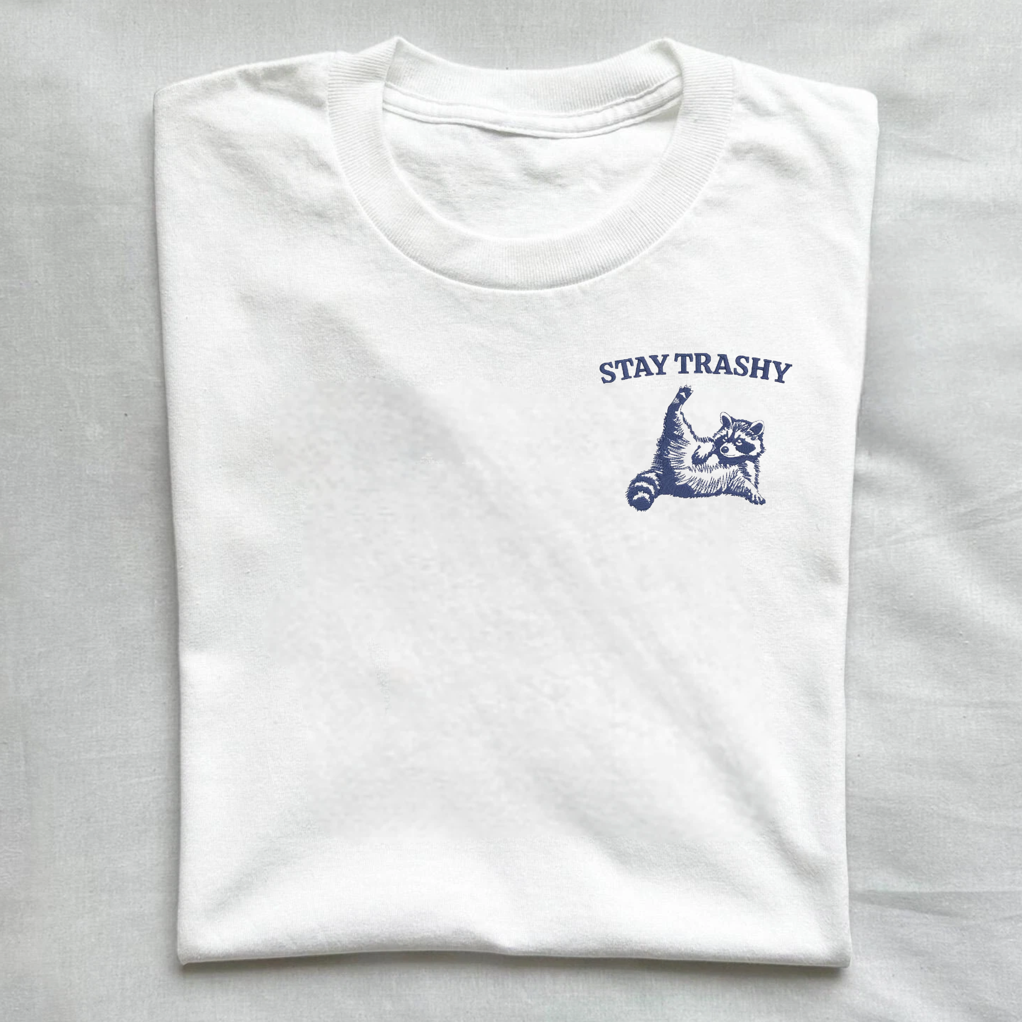 Stay Trashy Embroidery T-Shirt