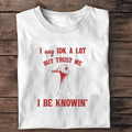 Funny Sarcastic Goose Sayings T-Shirt