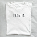 Earn It Gym T-Shirt